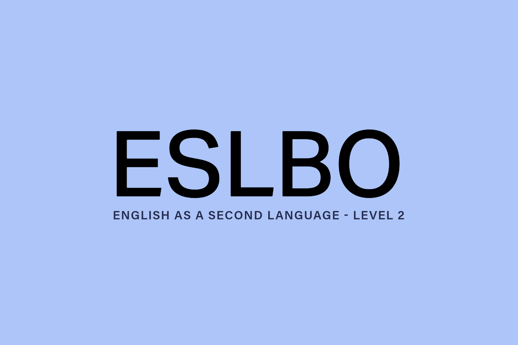 English as a Second Language- Level 2